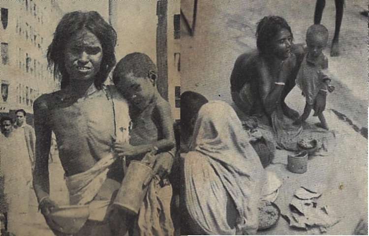 Photo: Mother in shreds of clothing with child begging on the streets of Calcutta during the Bengal famine of 1943 (left), and a family on the sidewalk in Calcutta during the Bengal famine of 1943 (right). Source: Wikipedia